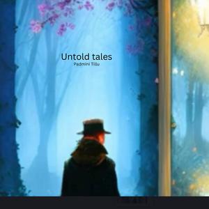 Untold tales