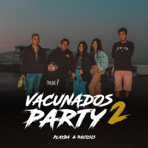 VACUNADOS PARTY 2