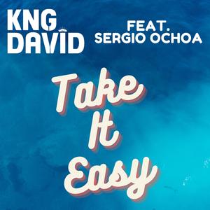 Take It Easy (feat. Sergio Ochoa)