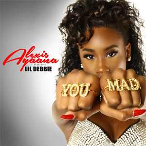 You Mad (Radio Edit) [feat. Lil Debbie]