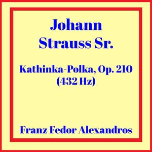 Johann Strauss Sr., Kathinka-Polka, Op. 210
