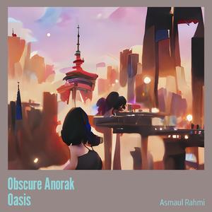 Obscure Anorak Oasis