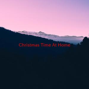 Christmas Time At Home (Complete version originally performed by Rhonda Vincent And The Rage)