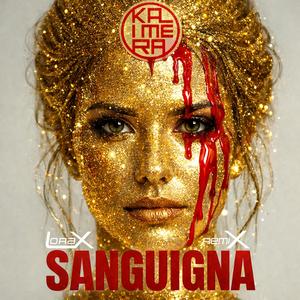 Sanguigna (LoraX Remix)