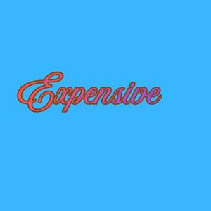 Expensive