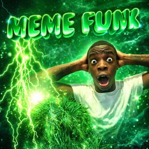 MEME FUNK