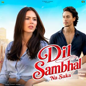 Dil Sambhal Na Saka (PRG HINDI AUDIO)
