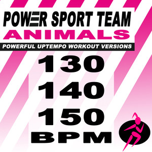Animals (130 Bpm Powerful Uptempo Cardio, Fitness, Crossfit & Aerobics Workout Versions)