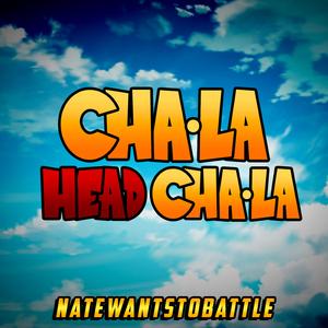 Cha-La Head-Cha-La (From "Dragon Ball Z")