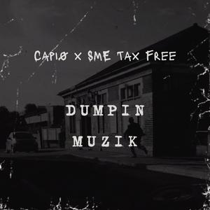 Dumpin Muzik (feat. SME TaxFree)