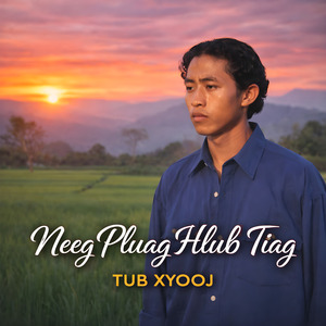 Neeg Pluag Hlub Tiag