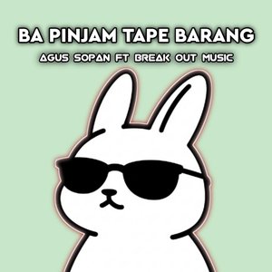 BA PINJAM TAPE BARANG