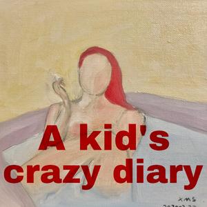 A kid’s crazy diary