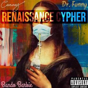 Renaissance Cypher (feat. Dr. Funny & Bando Barbie)