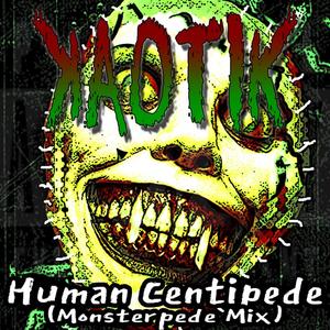 Human Centipede (Monsterpede Mix)