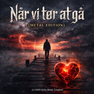 Når vi tør at gå (Metal Edition)