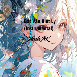 Bất Vấn Biệt Ly (Instrumental)