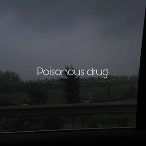 Poisonous drug（毒药）