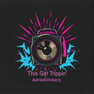 This Girl Trippin'