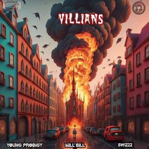 Villians (feat. Mill Bill & SwizZz)