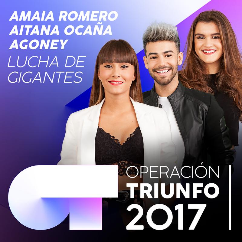lucha de gigantes operacion triunfo 2017