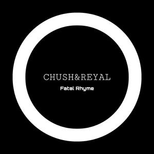 CHUSH&REYAL
