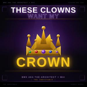 These clowns want my crown