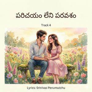 Track_4 Parichayam Leni Paravasam