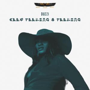 Keep Feeling a Feeling (feat. TJ Ade)
