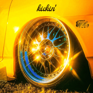 Kickin' (sped up)