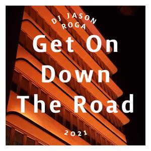 Get On Down The Road