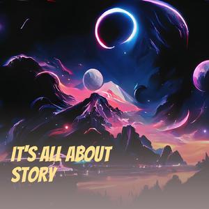It's All About Story
