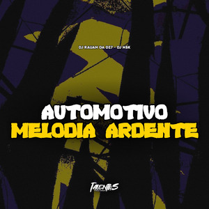 AUTOMOTIVO MELODIA ARDENTE