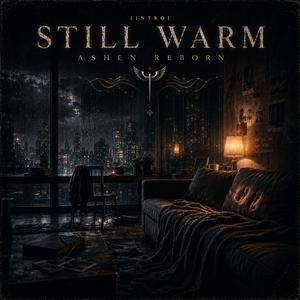 Still Warm Intro