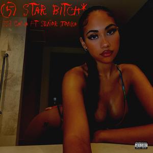 5 Star Bitch* (feat. Señor Tonka)