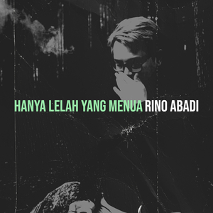 Hanya Lelah Yang Menua