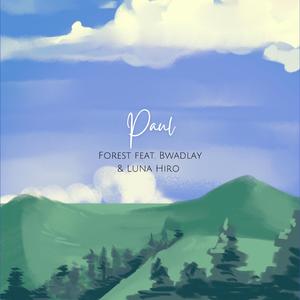 Paul (feat. Forest & Bwadlay)