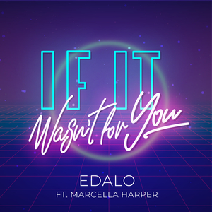 If It Wasn't For You (feat. Marcella Harper)