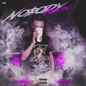 Nobody Savin You (feat. Mo Kartii)