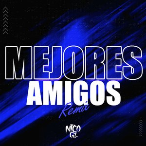 Mejores Amigos (M.A) [Remix]