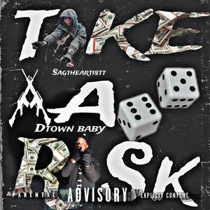 Take a Risk (feat. SagTheArtistt)