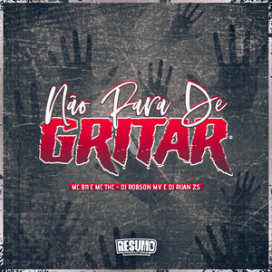 Não para de Gritar