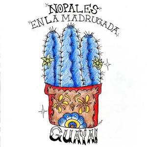 Nopales (En La Madrugada)
