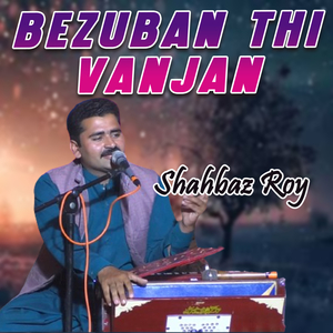 Bezuban Thi Vanjan