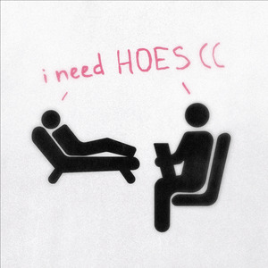 I need HOES((
