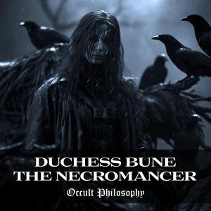 Duchess Bune: The Necromancer