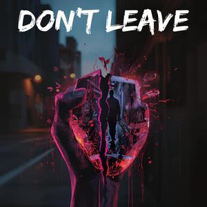 Don't Leave
