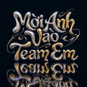 Mời Anh Vào Team Em (feat. Luminas) (Dage Remix)