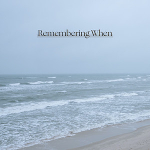 Remembering When