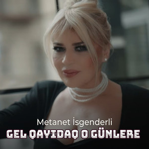 Gel Qayıdaq O İllere